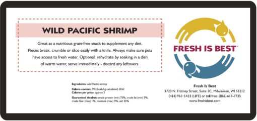 Freeze Dried Wild Pacific Shrimp product label showcasing pet treats, nutritional details, and Fresh Is Best® branding.