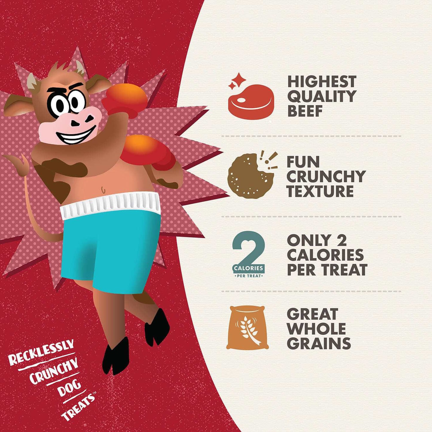 Recklessly crunchy dog treats with pot roast punchers flavor, featuring highest quality beef and fun texture.