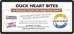 Freeze Dried Duck Heart Bites packaging, single ingredient, 100% American, natural treat for pets, 3 oz.