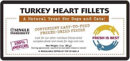 Freeze Dried Turkey Heart Fillets label for pet treats with easy-to-feed pieces, 100% American single ingredient.