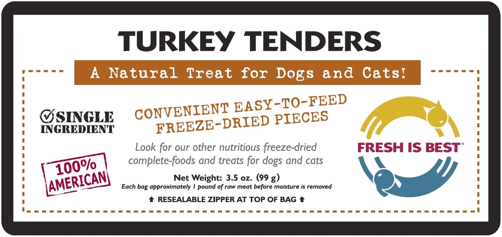 Freeze dried turkey tenders, natural treat for dogs and cats, single ingredient, 100% American-made, resealable packaging.